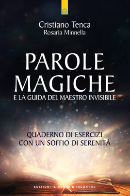 Parole magiche e la guida del maestro invisibile