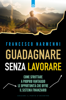 Guadagnare senza lavorare