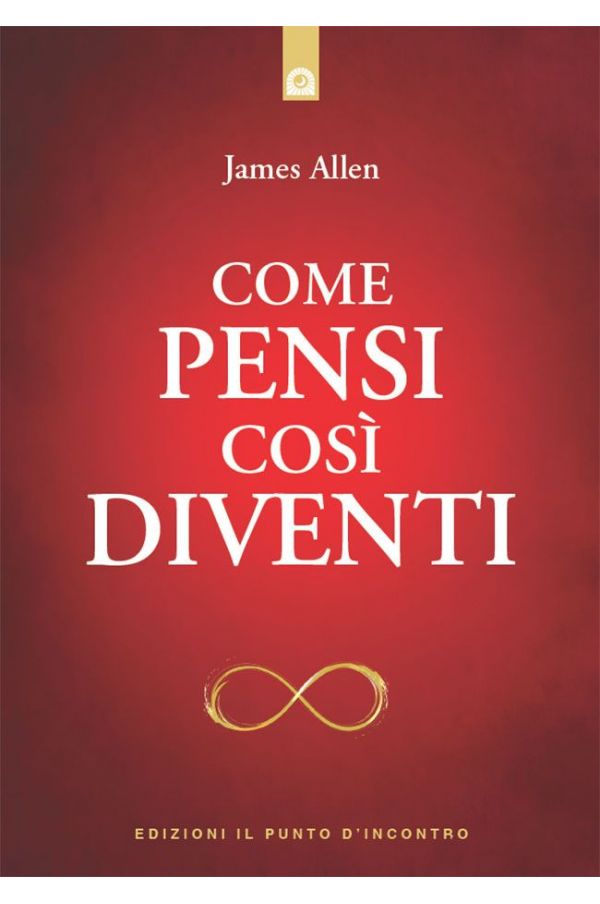 eBook: Come pensi così diventi eBook: Come pensi così diventi