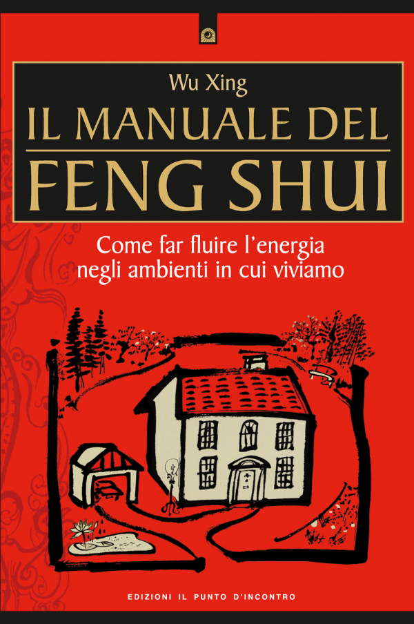 Il manuale del Feng Shui - N.E. Il manuale del Feng Shui - N.E.