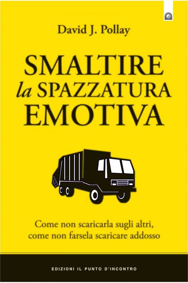 Smaltire la spazzatura emotiva