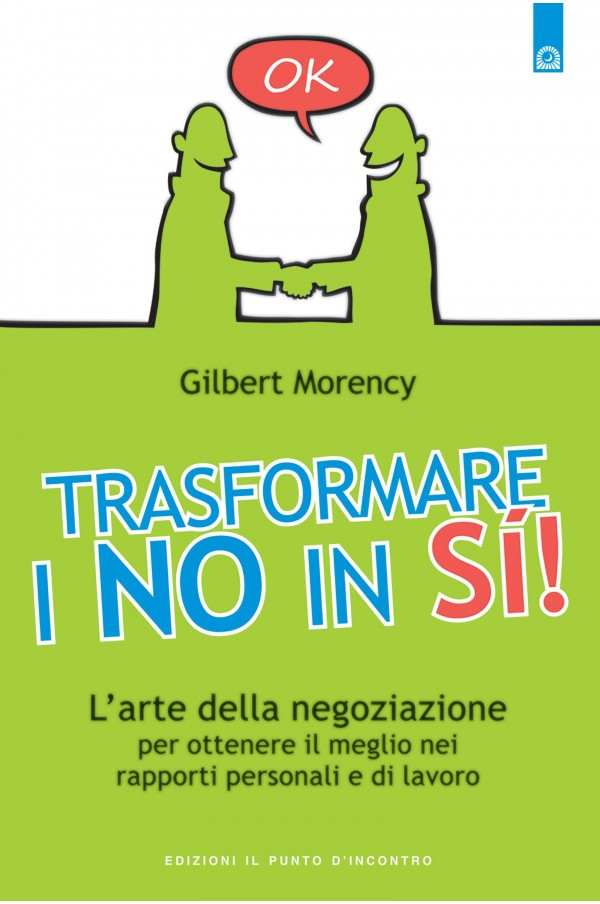 Trasformare i no in sì!