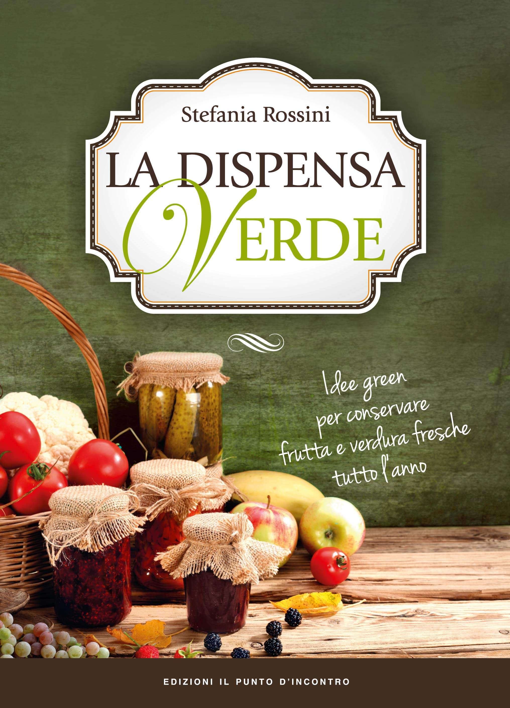 Stefania Rossini, La dispensa verde