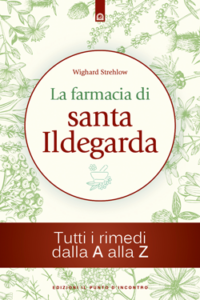 Libro "La farmacia di Santa Ildegarda", rimedi e ricette