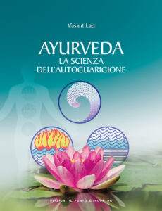 Ayurveda la scienza dell'autoguarigione
